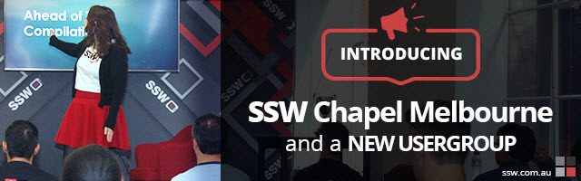 Introducing the SSW Chapel Melbourne - and a new user group